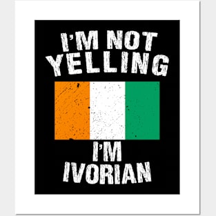 I'm Not Yelling I'm Ivorian Posters and Art